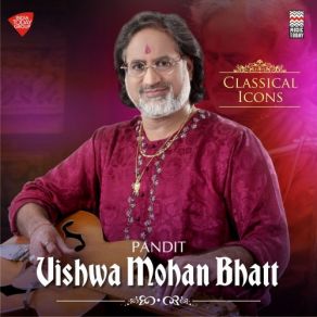 Download track Raga Nat Bhairav - Alap, Jod, Jhala, Drut Gat In Teentala Krishna Bhatt, Pandit Vishwa Mohan Bhatt