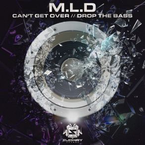 Download track Can't Get Over M. L. D