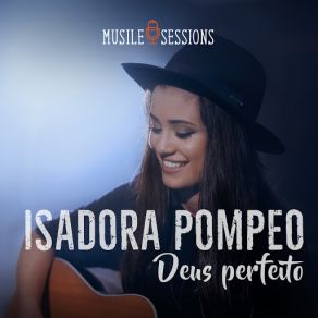 Download track Deus Perfeito (Ao Vivo) Isadora Pompeo