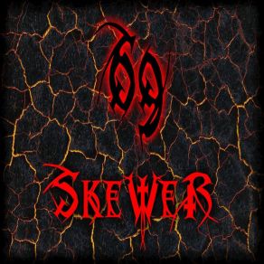 Download track 69 Skewer