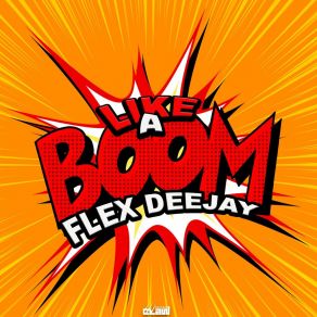 Download track Like A Boom (Radio Edit) Flex Deejay