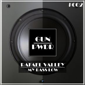 Download track My Bass Low Rafael Valley