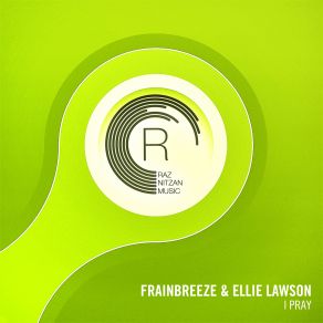 Download track I Pray (Extended Mix) Ellie Lawson, Frainbreeze