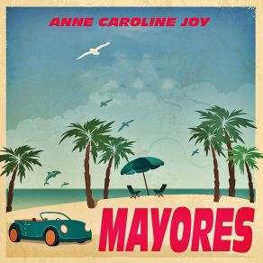 Download track Mayores (Instrumental) Anne-Caroline Joy