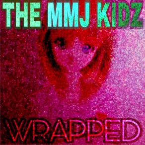 Download track Angel Slut The MMJ Kidz