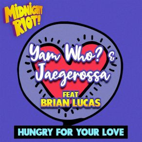 Download track Hungry For Your Love (Live From Philly Mix) Brian Lucas