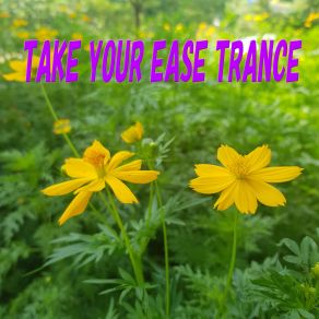 Download track Take Your Ease Trance Oana Radu