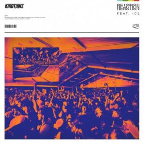 Download track Reaction K Motionz, Ic3