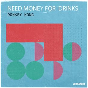 Download track Donkey Kong Need Money For Drinks