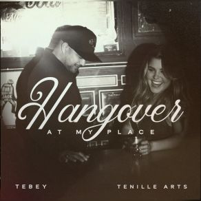 Download track Hangover At My Place Tebey, Tenille Arts