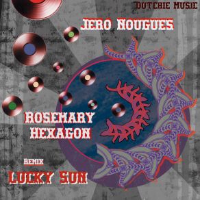 Download track Rosemary (Lucky Sun Remix) Jero NouguesLucky Sun