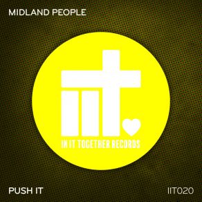 Download track Push It (Extended Mix) Midland People