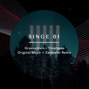 Download track Timelapse (Zeitmaler Remix) GroovernorsZeitmaler