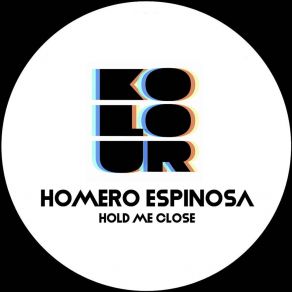 Download track Hold Me Close (Tough Mix) Homero Espinosa