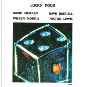 Download track Strollin' (For Jean Michel Basquiat) David Murray, Lucky Four