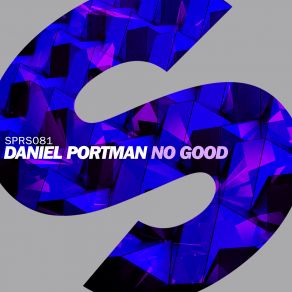 Download track No Good (Extended Mix) Daniel Portman