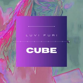 Download track Cube Luvi Furi