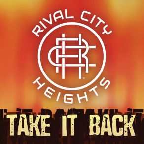 Download track Take It Back Rival City Heights