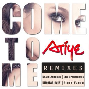 Download track Come To Me (Lem Springsteen Remix) Atiye