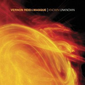 Download track Ebow Underground (Excerpt) Vernon Reid, Masque