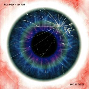 Download track White Of The Eye Rick Fenn, Nick Mason
