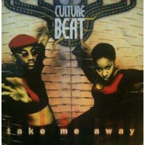 Download track Take Me Away (Radio Edit) Culture Beat, Jay Supreme, Tania Evans