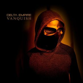 Download track Out To The Darkness Delta Empire