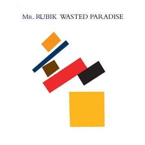 Download track Wasted Paradise Mr. Rubik