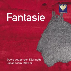 Download track Reinecke: Fantasiestücke For Clarinet And Piano, Op. 22. Presto Julian Riem, Georg Arzberger