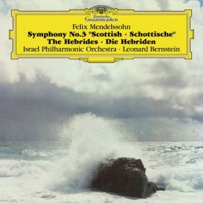 Download track The Hebrides (Fingal's Cave), Op. 26, MWV P7 Israel Philharmonic Orchestra, Leonard Bernstein