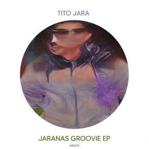 Download track Jaranas Groovie (Menih Remix) Tito JaraMenih