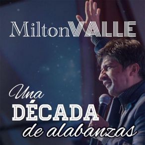 Download track Que Me Falte Todo Menos Tú Milton Valle