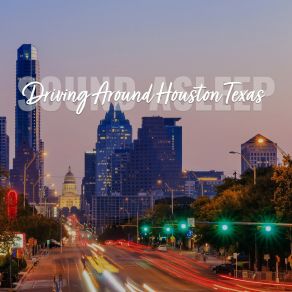 Download track Driving Around Houston Texas, Pt. 17 Elijah Wagner