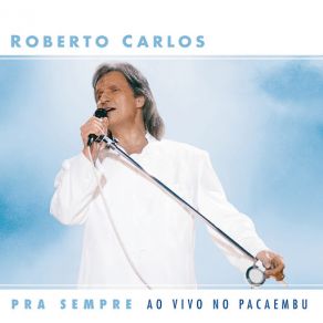 Download track É Preciso Saber Viver (Ao Vivo) Roberto Carlos