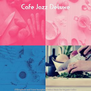 Download track Dashing Ambiance For Cooking At Home Cafe Jazz Deluxe