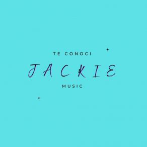 Download track Te Conoci Jackie Music