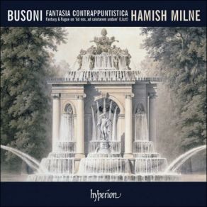 Download track Fantasia Contrappuntistica, BV 256 Intermezzo Hamish Milne