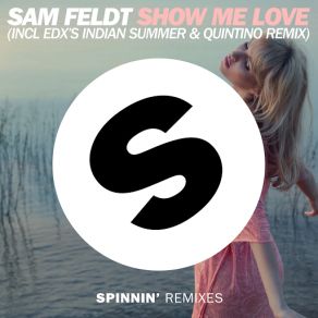 Download track Show Me Love (EDX's Indian Summer Radio Mix) Sam Feldt