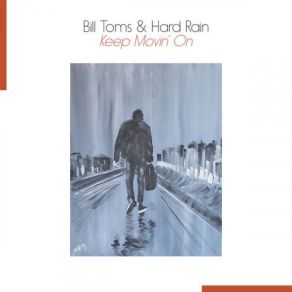 Download track Walk In My Shoes Hard Rain, Bill Toms