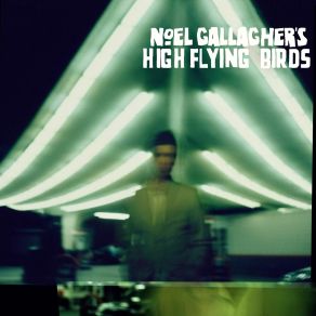 Download track AKA... Broken Arrow Noel Gallagher