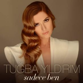 Download track Sadece Ben Tuğba Yıldırım