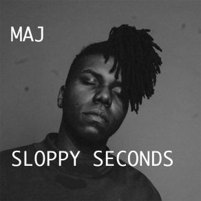 Download track Sloppy Seconds Maj