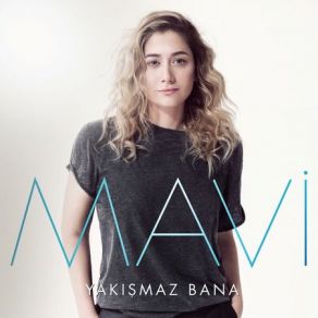 Download track Yakismaz Bana Gökcan Şanlıman, Mavi