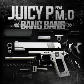 Download track Bang Bang (Radio Edit) Juicy P