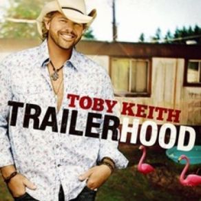 Download track Trailerhood Toby Keith