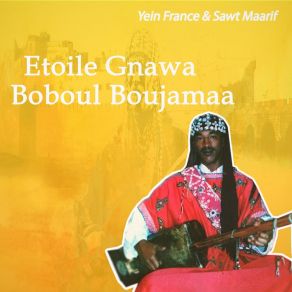 Download track Sidi Moulana Etoile Gnawa