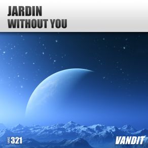 Download track Without You (Extended) Jardin, Jardin JardinExtended