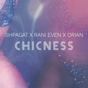 Download track Chicness SHPAGATOrian Spivak