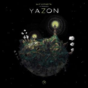 Download track Yazon (Original Mix) Slip Hypnotic