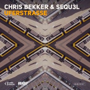 Download track Uferstrasse (Radio Edit) Chris Bekker, Sequ3l